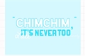 História: &quot;ChimChim, It&#39;s Never Too Late&quot; (YoonMin)