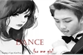 História: Dance for me Girl