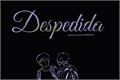 História: Despedida