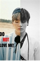 História: Do not love me! (Imagine Jeon Jungkook)