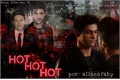História: Hot Hot Hot (Malec)