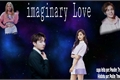 História: Imaginary Love