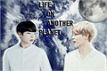 História: Life On Another Planet (Jikook) -Hiatus-