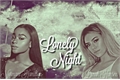 História: LONELY NIGHT - Norminah G!P