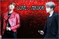 História: (Love - Jikook)