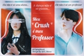 História: Meu Crush &#233; o meu Professor - Imagine Park Jimin
