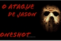 História: O ataque de Jason (Oneshot)