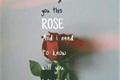 História: Roses