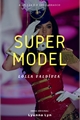 História: Supermodel