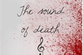 História: The sound of death