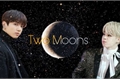 História: Two Moons (Jikook) Reescrevendo