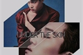 História: Under The Skin ( EXO )