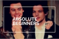 História: Absolute Beginners (Larry Stylinson)