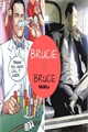 História: Brucie VS Bruce