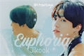 História: Euphoria - Jikook
