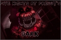 História: Five nights at Freddy&#39;s: DARK (Descontinuada)