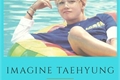 História: Imagine Taehyung