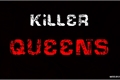 História: Killer Queens