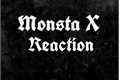 História: MonstaX Reaction