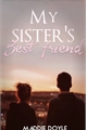 História: My Sister s Best Friend