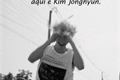 História: Oi, aqui &#233; Kim Jonghyun.