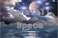História: Paralell Space