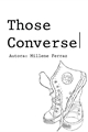 História: Those Converse