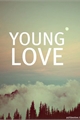 História: Young Love