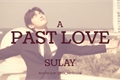 História: A Past Love; SuLay