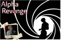 História: Alpha Revenge