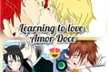 História: Amor Doce em ... Learning to love