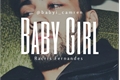 História: Baby Girl