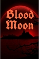 História: Blood Moon - Scisaac