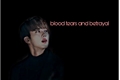 História: Blood, tears and betrayal (Imagine do Jin)