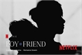 História: Boy.friend (hiatus)