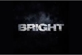 História: Bright- A Different Story (Capitulo Unico)