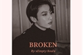História: Broken (Imagine Jungkook)