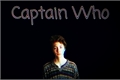História: Captain Who