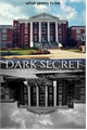 História: Dark Secret.