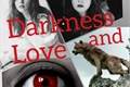 História: Darkness and Love - Sobrenatural