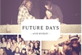 História: Future Days