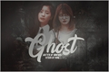 História: Ghost. -DahMo(hiatus)