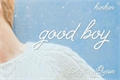História: Good Boy - Hunhan