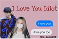 História: I Love You Idiot - Imagine Hyunjin (Stray Kids)