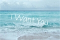 História: I Want You.