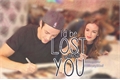 História: I&#39;d Be Lost Without You - Granielle