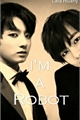 História: I&#39;m (Not) a Robot - (VKook)-(TaeKook) -Detroit Became Human