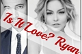História: Is It Love ? Ryan ( Carter&#39; s Corp)