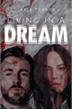 História: Living in a Dream ( Chris Evans Fanfic )