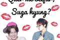 História: Quer me beijar, Suga hyung?